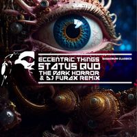 Eccentric Things - Status Quo (DJ Furax x The Dark Horror Remix)