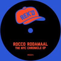 Rocco Rodamaal - The NYC Chronicle EP