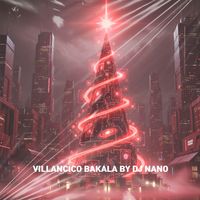 DJ Nano - Villancico Bakala