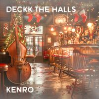 Kenro - Deckk The Halls