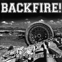 Backfire! - My Broken World