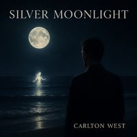 Carlton West - Silver Moonlight