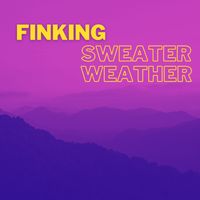 Finking - Sweater Weather