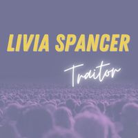 Livia Spancer - Traitor