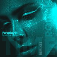 Paraphonik - Rough Time (Remixes)
