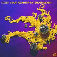 Sixten - Start Again EP (Extended Mixes)