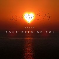 Sasha - Tout près de toi