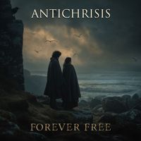 Antichrisis - Forever Free