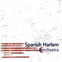 Spanish Harlem Orchestra - Spanish Harlem Orchestra