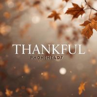 PHONEHEADS - Thankful