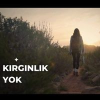 Kaya - Kırgınlık Yok