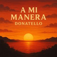 Donatello - A Mi Manera