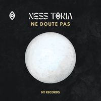 Ness Toria - Ne doute pas