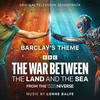 Lorne Balfe - Barclay's Theme (From "The War Between The Land and The Sea") (Original Television Soundtrack)
