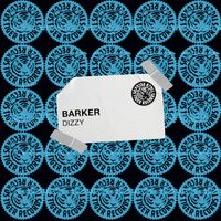 BARKER - Dizzy