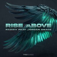 Razzix feat. Jordan Grace - Rise Above