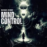 Bond Jobe - Mind Control