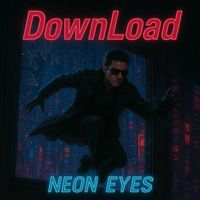 DownLoad - Neon Eyes