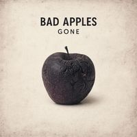 Bad Apples - Gone