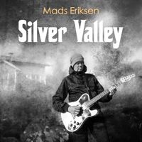 Mads Eriksen - Silver Valley