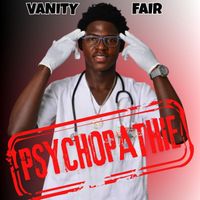 VANITY FAIR - PSYCHOPATHIE