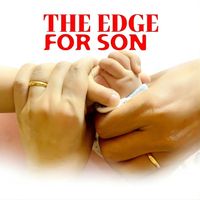 The Edge - For Son