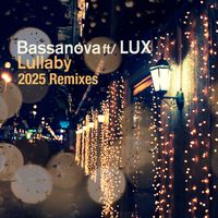 Bassanova - Lullaby (2025 Remixes)