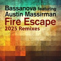 Bassanova - Fire Escape (2025 Remixes)