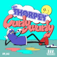 Thorpey - Curlywurly