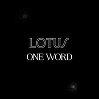 Lotus - One Word