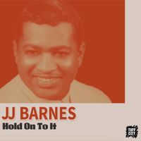 J.J. Barnes - Hold On To It