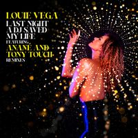 Louie Vega - Last Night A DJ Saved My Life (feat. Anané & Tony Touch) (Remixes)