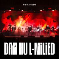 The Travellers - Dan Hu L-Milied (Live)