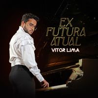 Vitor Lima - Ex futura atual