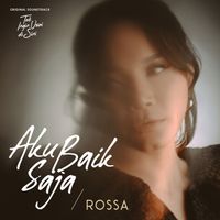 Rossa - Aku Baik Saja (From "Tak Ingin Usai Disini")