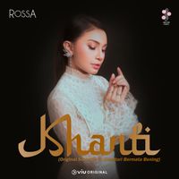 Rossa - Khanti (From "Bidadari Bermata Bening")
