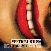 Vertical Smile - Sex, Drugs & Leisure