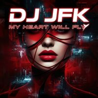 Dj Jfk - My Heart Will Fly