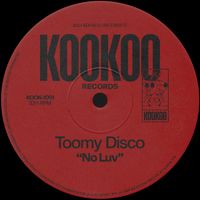 Toomy Disco - No Luv