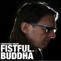 Christiaan Virant - Fistful of Buddha