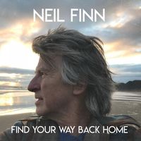 Neil Finn - Find Your Way Back Home