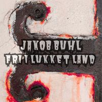 Jakob Buhl - Fri i lukket land