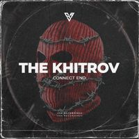 The Khitrov - Connect End