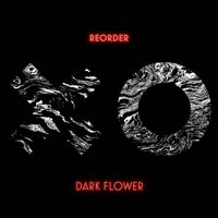 ReOrder - Dark Flower