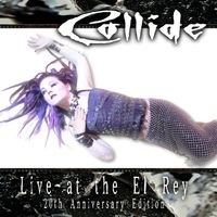 Collide - Live at the El Rey (20th Anniversary Edition)