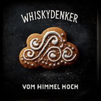 Whiskydenker - Vom Himmel hoch