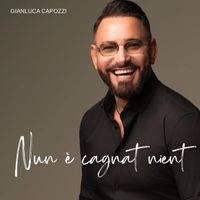 Gianluca Capozzi - Nun è cagnat nient