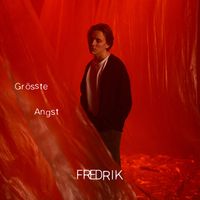 FREDRIK - Grösste Angst