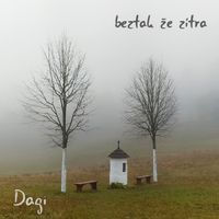 Dagi - beztak že zítra