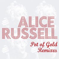 Alice Russell - Pot of Gold Remixes